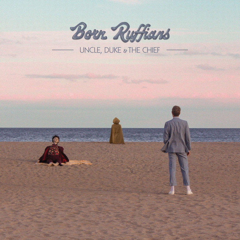 Born Ruffians :: Uncle, Duke + the Chief