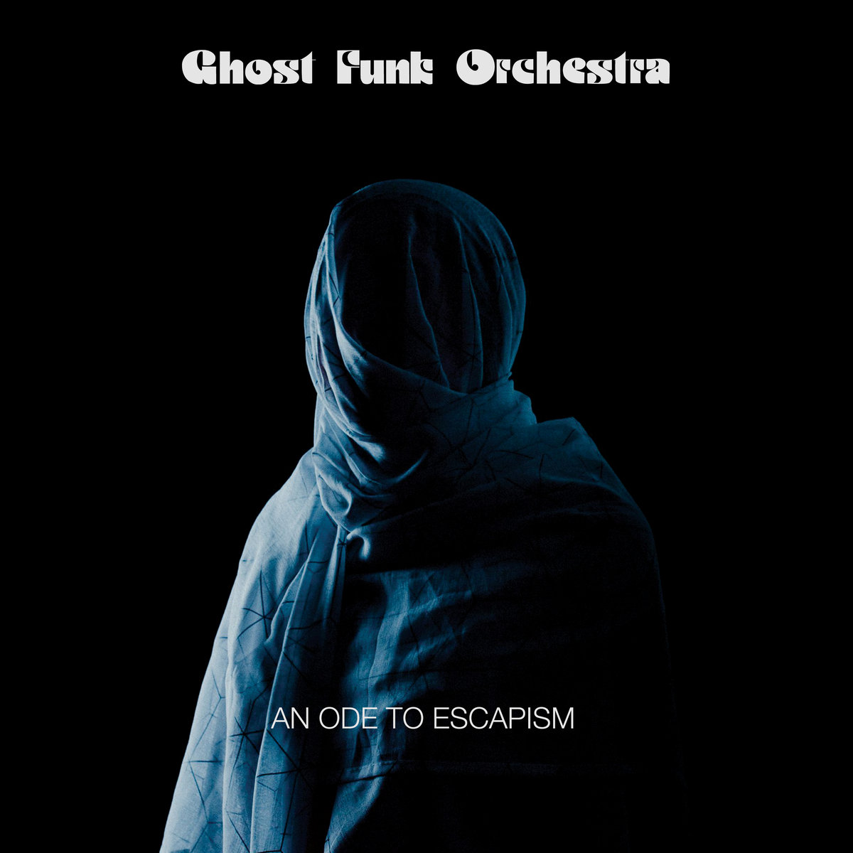 Ghost Funk Orchestra :: An Ode To Escapism