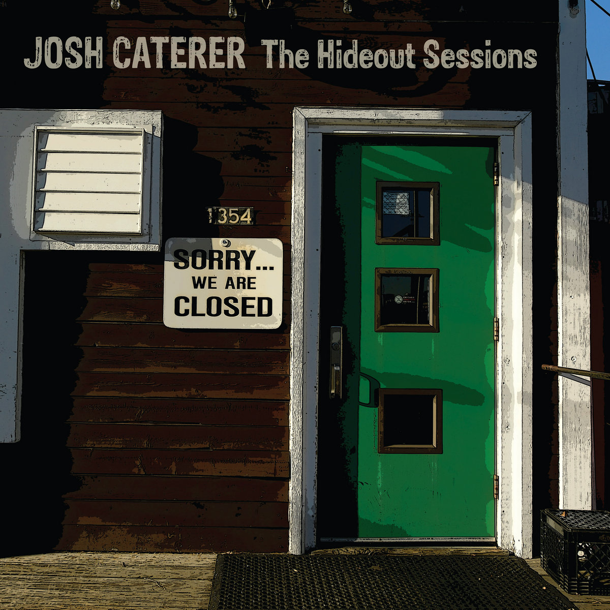 Josh Caterer :: The Hideout Sessions