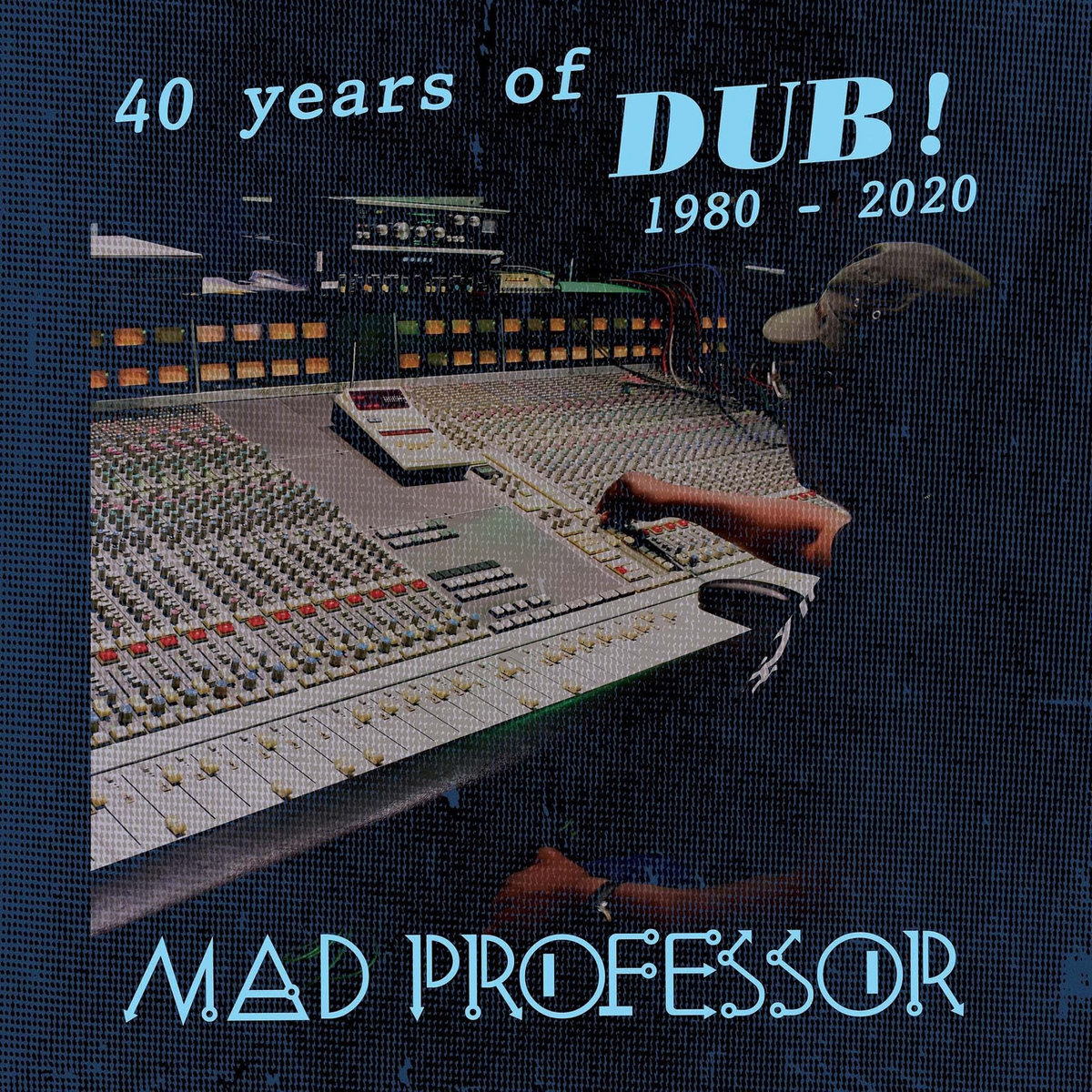 Mad Professor :: 40 Years of Dub