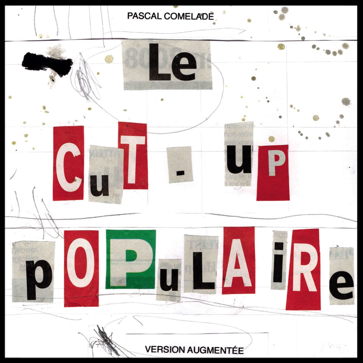 Pascal Comelade :: Le cut-up populaire