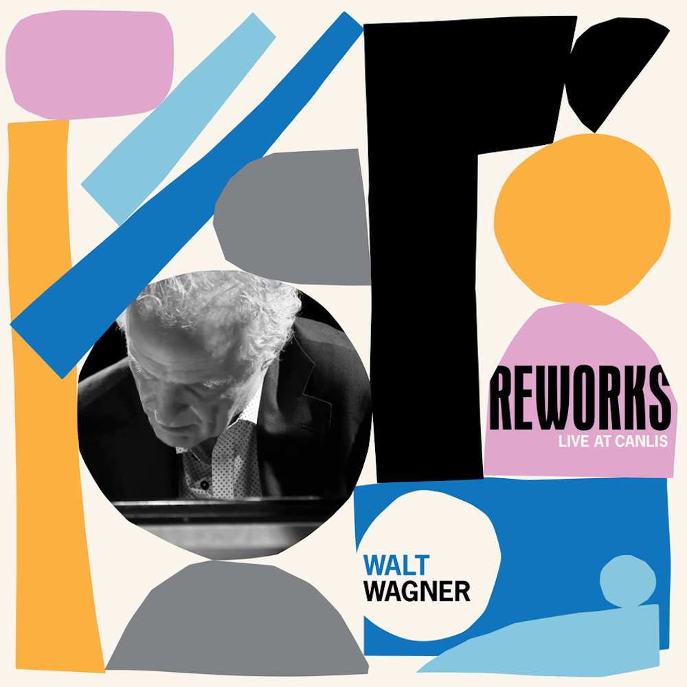 Walt Wagner &bull; <i>Reworks</i>