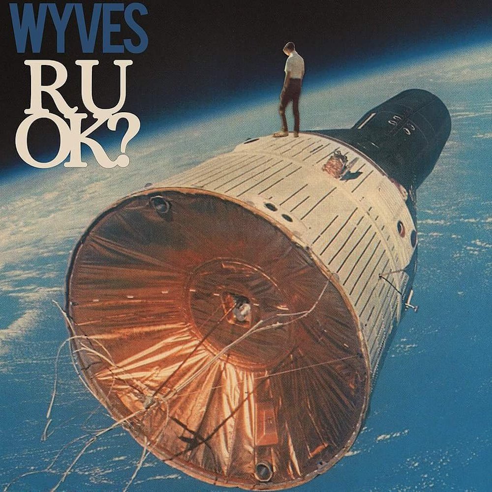 Wyves &bull; <i>R U OK?</i>