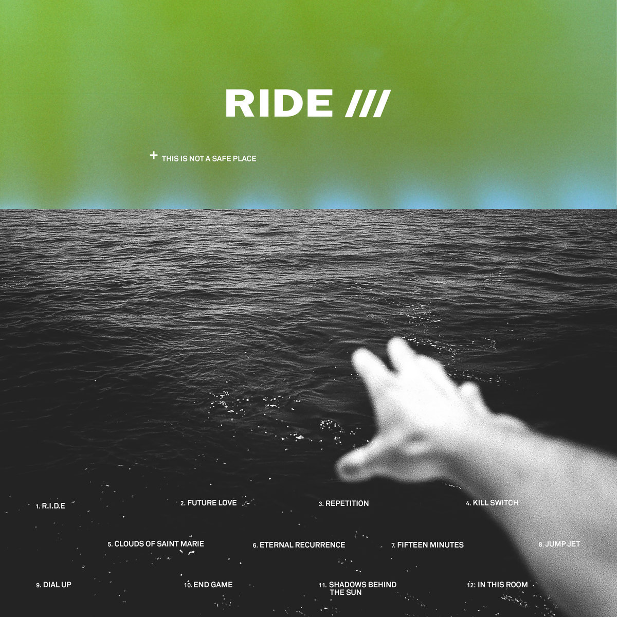 Ride &bull; <i>This Is Not A Safe Place</i>