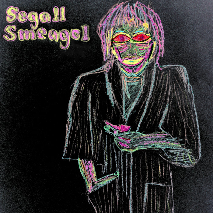 Ty Segall &bull; <i>Segall Smeagol</i>