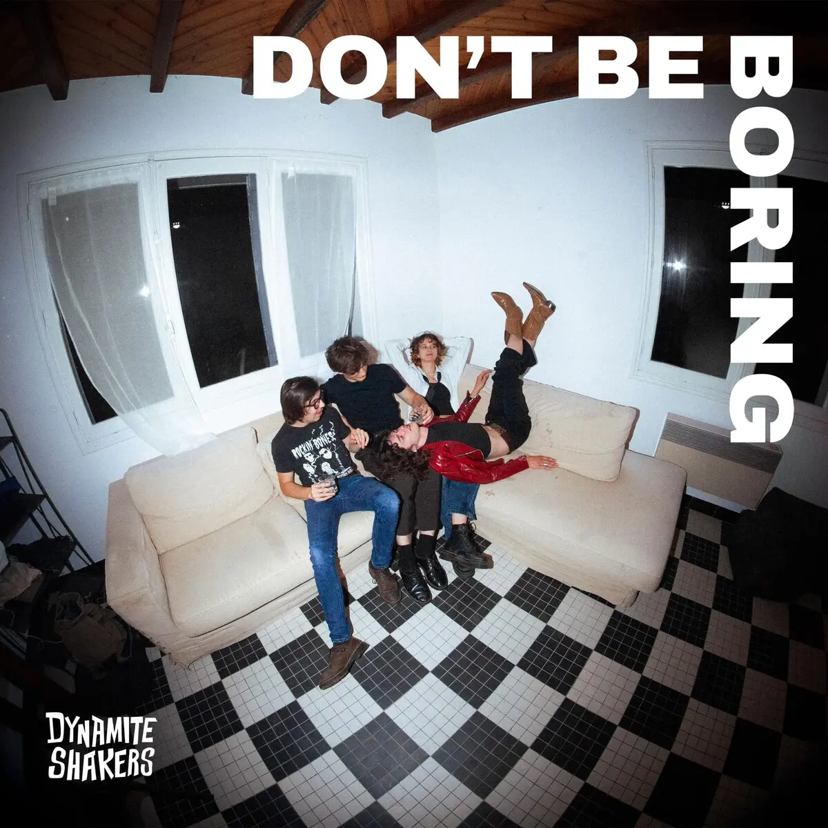 Dynamite Shakers &bull; <i>Don't Be Boring</i>