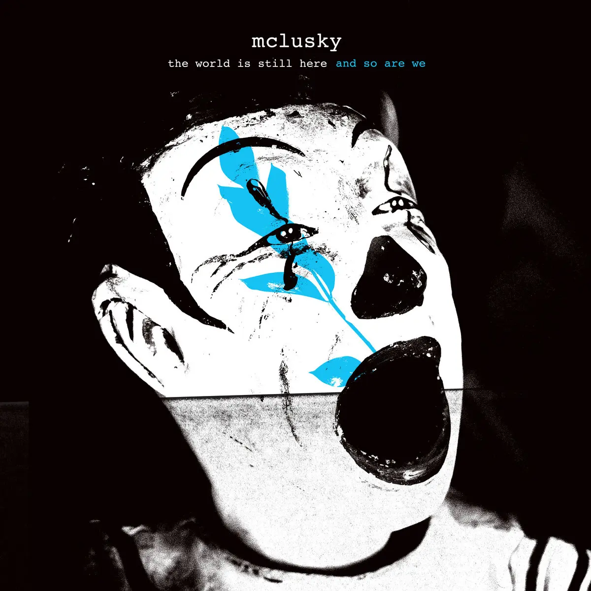Mclusky &bull; <i>the world is still here and so are we</i>