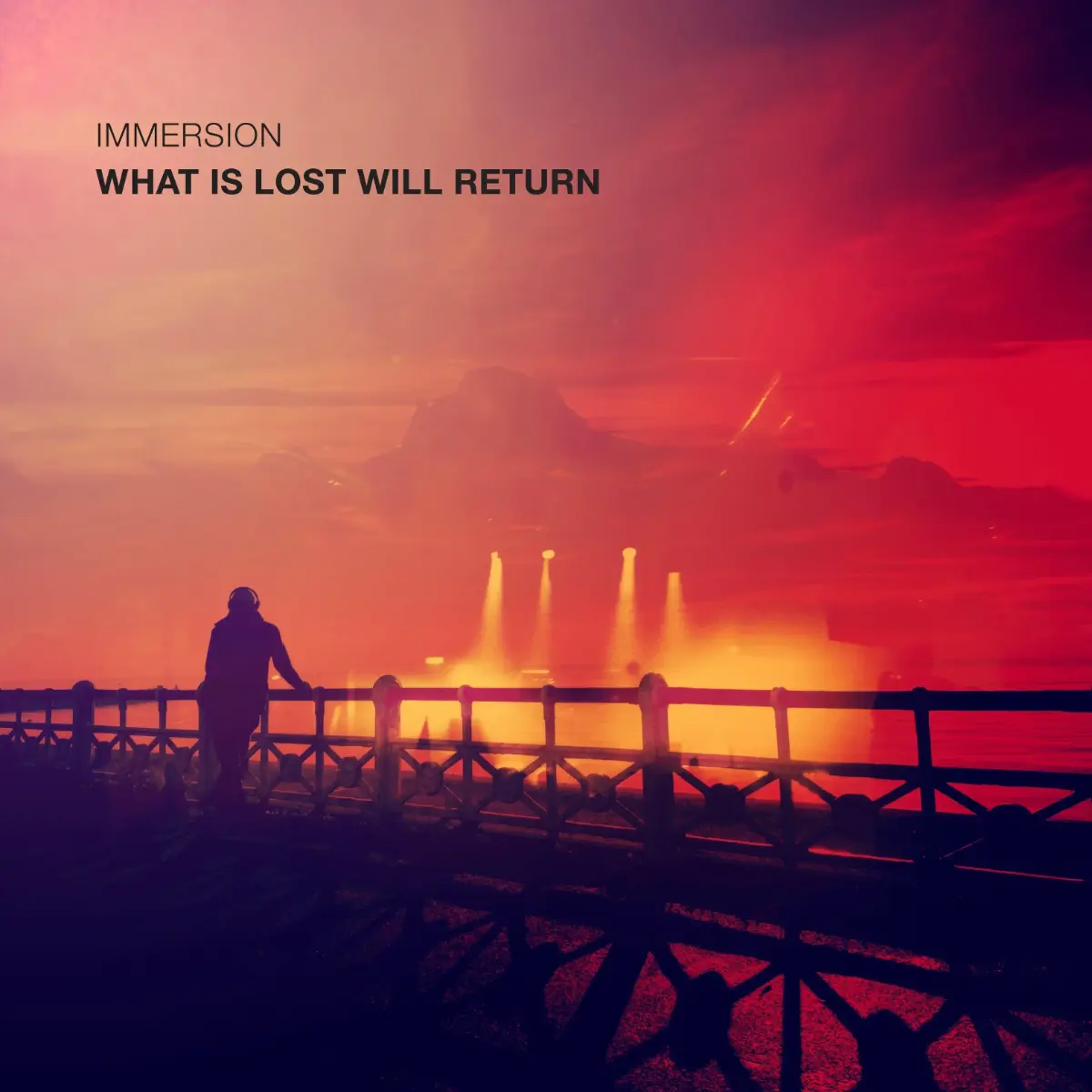 Immersion • <i>What Is Lost Will Return</i>
